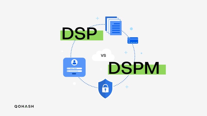 understanding dsp and dspm. highlighting the key differences between data security platform and data security posture management.